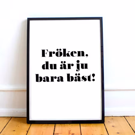 Fröken, du är ju bara bäst! - A4