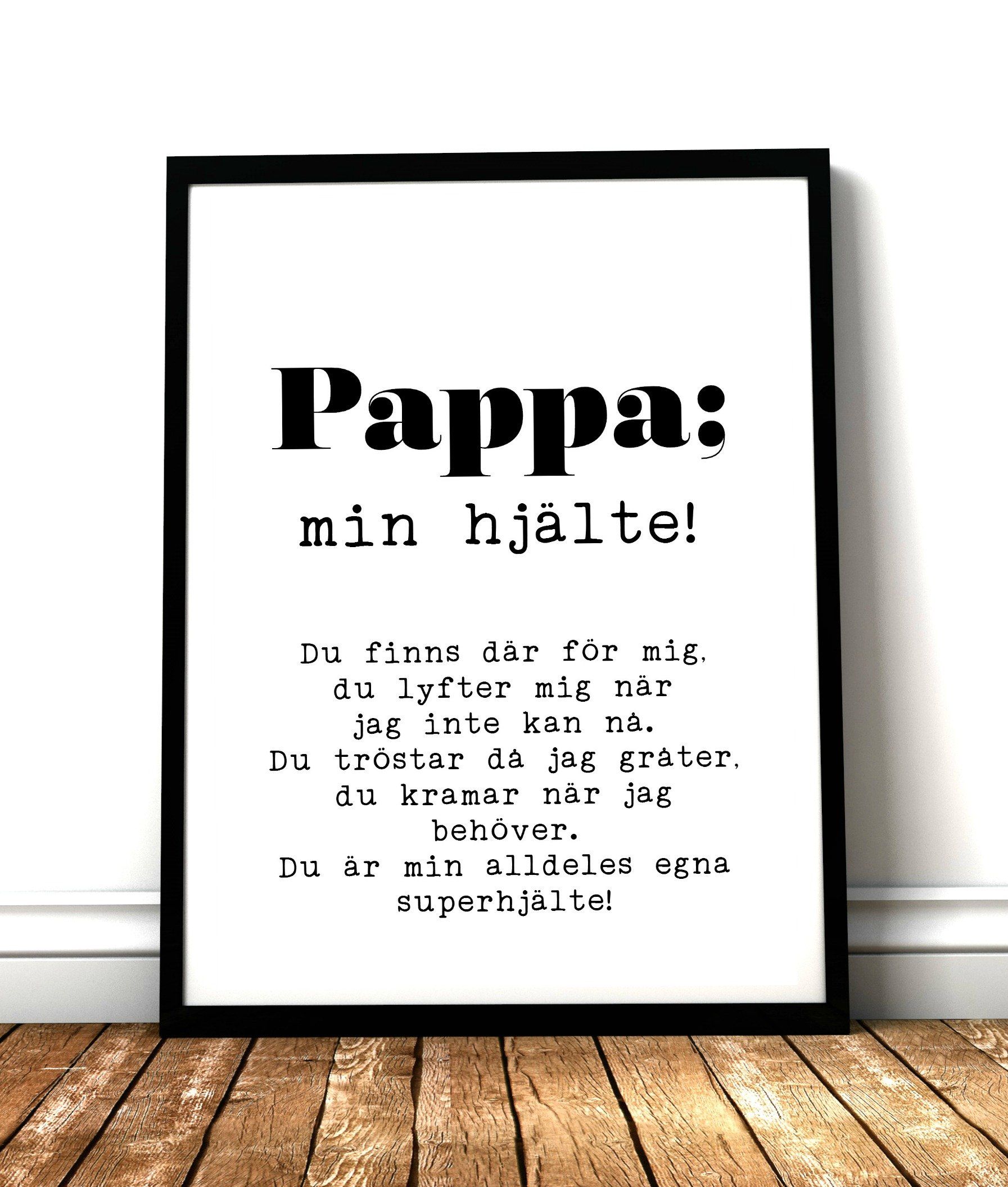 Pappa; min hjälte!
