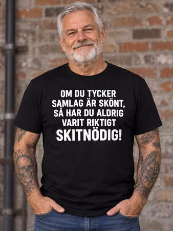 Skitnödig – T-shirt