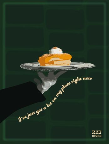 A lot on my plate
