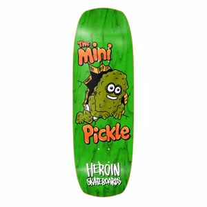 Heroin Skateboards Mini Pickle 9,5''