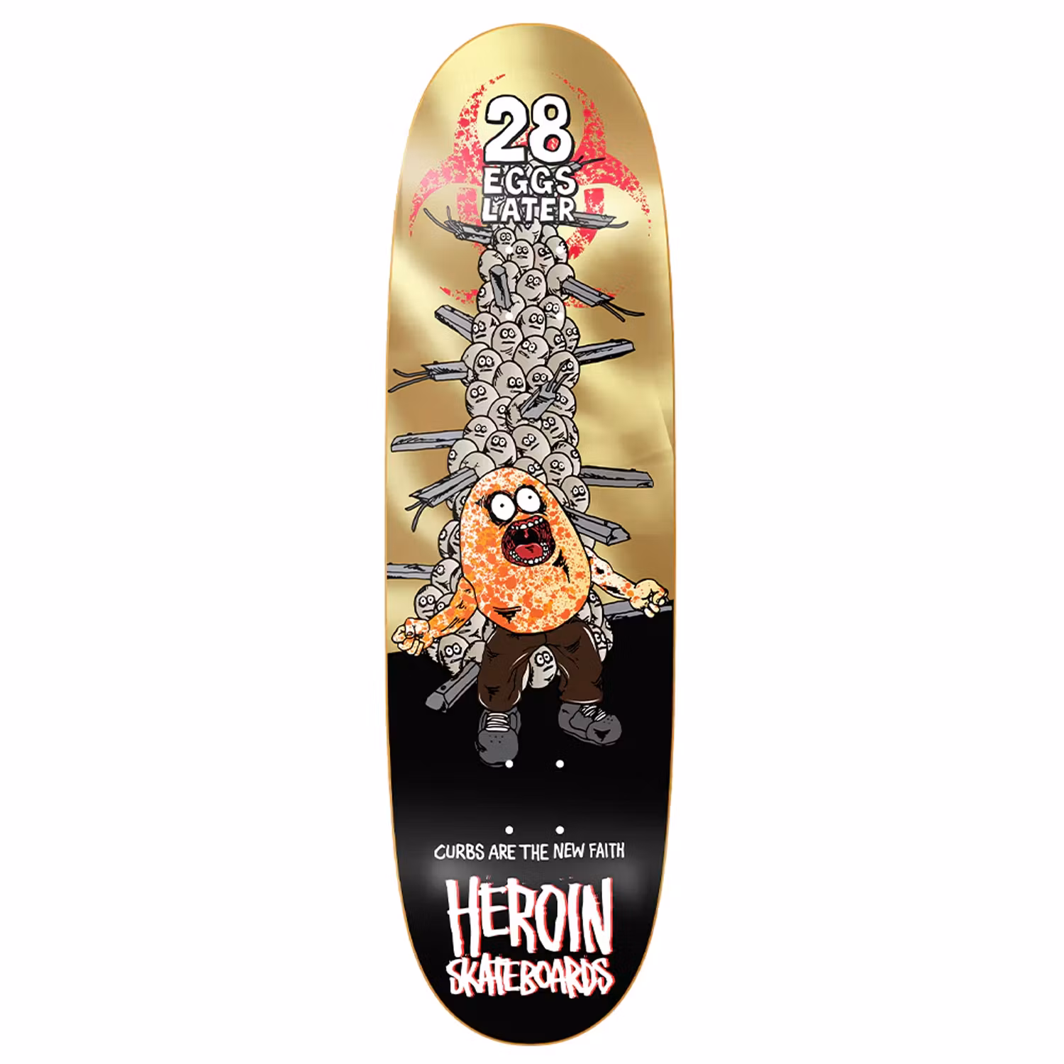 Heroin Skateboards 28 Eggs Later 9.0 inch - Nordic Skateboard Supply