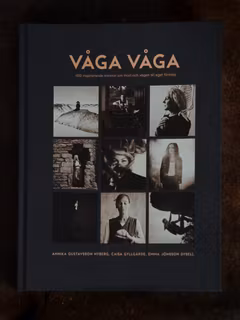 VÅGA VÅGA - en bok om 100 kvinnliga gotländska entreprenörer