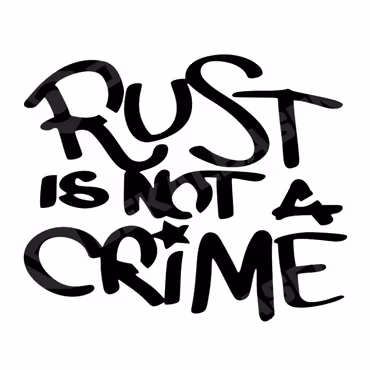 Rust Is Not A Crime