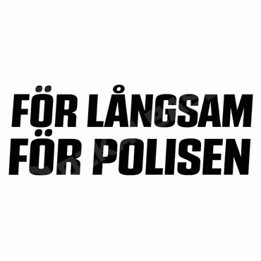 För Långsam För Polisen