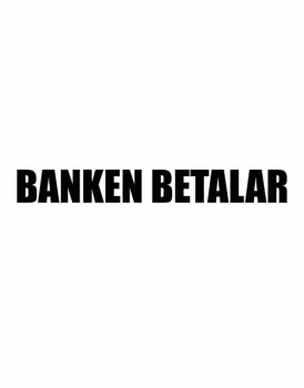 BANKEN BETALAR