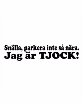 Snälla, parkera inte så nära