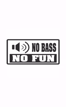 No Bass No Fun