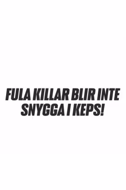 Fula killar blir inte snygga i keps!