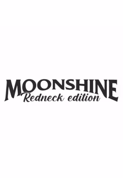 Moonshine Redneck Edition