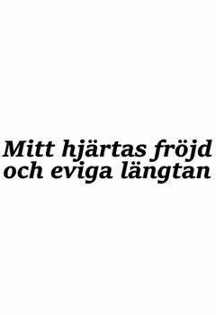 Mitt hjärtas fröjd och eviga längtan