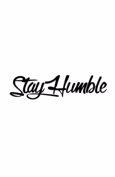 Stay Humble