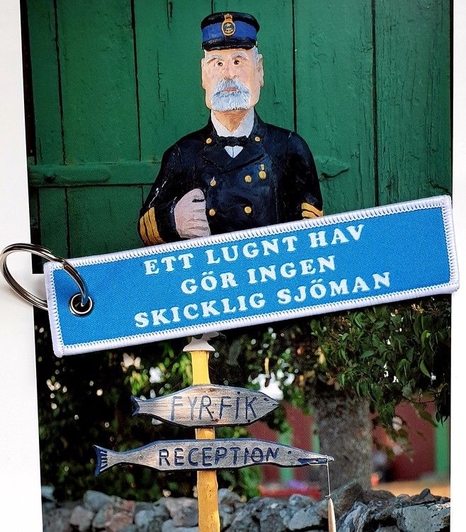 ETT LUGNT HAV GÖR INGEN SKICKLIG SJÖMAN  Nyckelring/tag