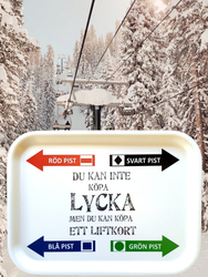 Du kan inte köpa lycka men du kan köpa ett liftkort - Bricka