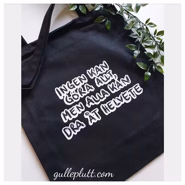 Svart Tygkasse, "Ingen kan göra allt, men alla kan dra åt helvete"