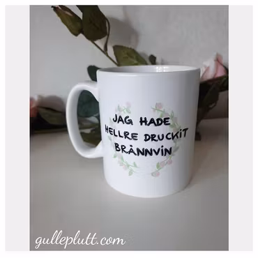 Mugg, Hellre Druckit Brännvin