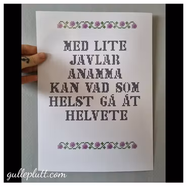 POSTER: Med lite jävlar Anamma kan vad som helst gå åt Helvete