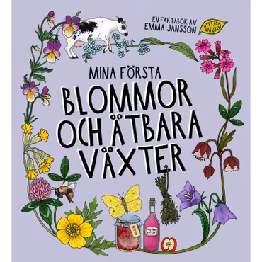 BARNBOK: Mina första blommor och ätbara växter