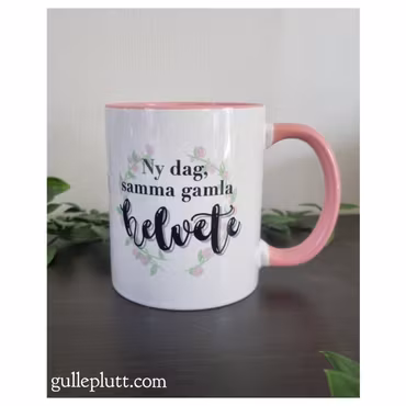 Mugg, Ny Dag Samma Gamla Helvete ROSA