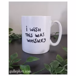 Mugg, Wish this was whiskey