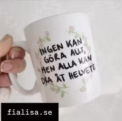 MUGG, Ingen kan göra allt, men alla kan dra åt Helvete (blomkrans)