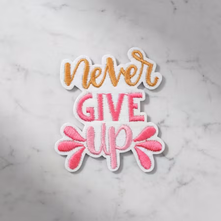 Never give up
