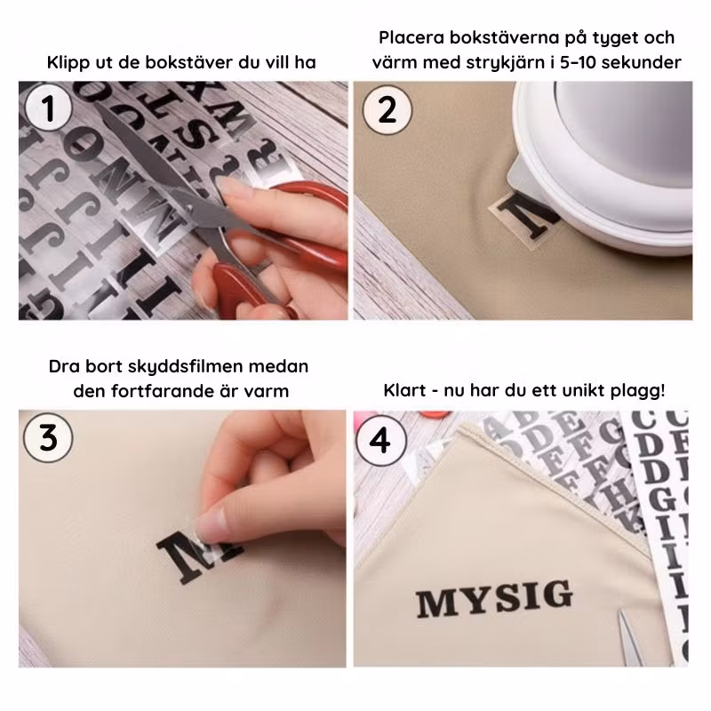 Produktbild som visar en bokstav som klipps ut, pressas med strykjärn och får skyddsfilmen avdragen medan den är varm.