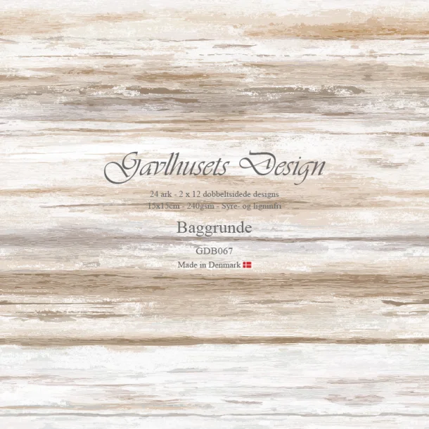 Gavlhusets Design - Block 6'' - Blok 6'' - Baggrunde