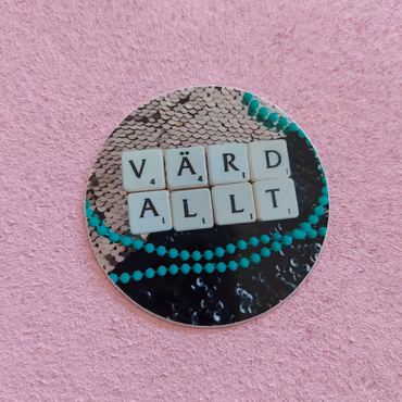 Klistermärke - VÄRD ALLT (rund)