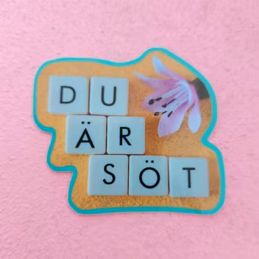 Klistermärke - DU ÄR SÖT
