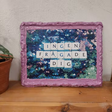 TAVLA med print - Ingen frågade dig