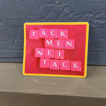 Klistermärke - TACK MEN NEJ TACK