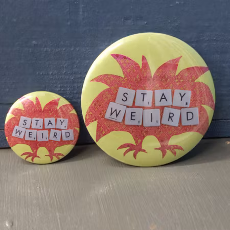 PIN - STAY WEIRD