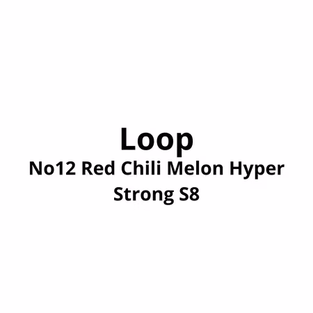 Loop No12 Red Chili Melon Hyper Strong S8 | 10stk