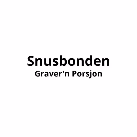 Snusbonden Graver'n Porsjon | 10 stk - 989,-