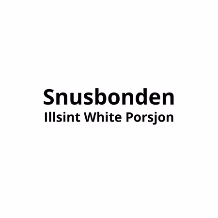Snusbonden Illsint White Porsjon | 10 stk - 889,-