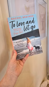 Yoga Girl | To Love and let go -  en berättelse om kärlek, sorg och tacksamhet. | Inbunden | Rachel Brathen