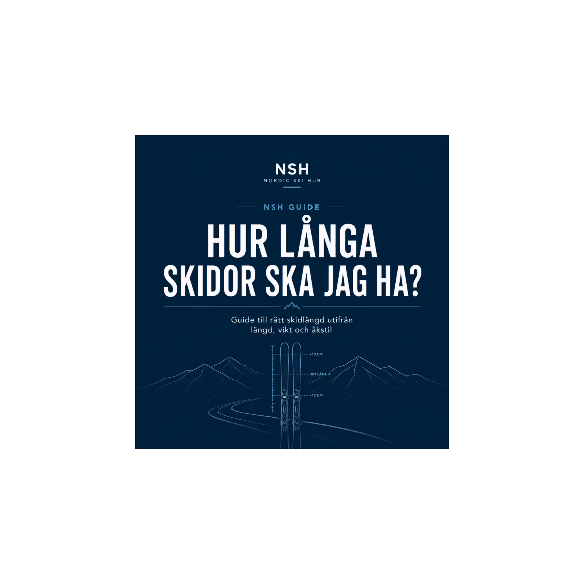 Hur långa skidor ska jag ha?