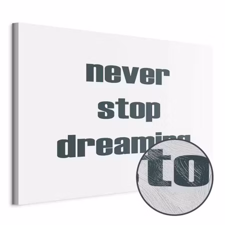 Premium canvastavla - Never Stop Dreaming Part
