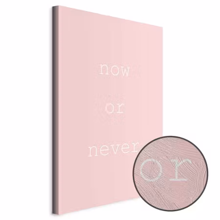 Premium canvastavla - Now Or Never Part Vertical