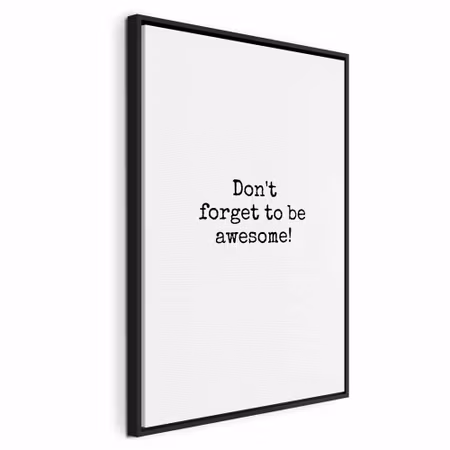 Canvastavla med ram - Don and t forget to be