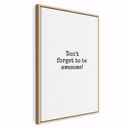 Canvastavla med ram - Don and t forget to be