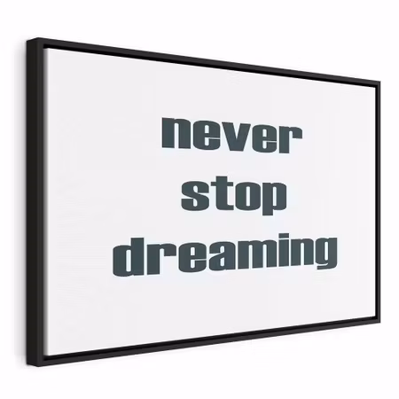 Canvastavla med ram - Never stop dreaming wide
