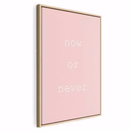 Canvastavla med ram - Now or never vertical