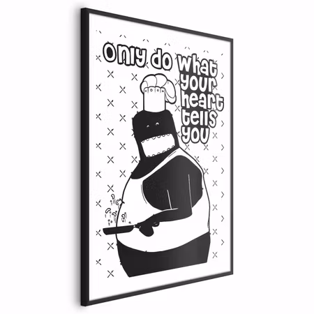 Poster med ram - Only Do What Your Heart Tells