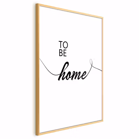 Poster med ram - To be home