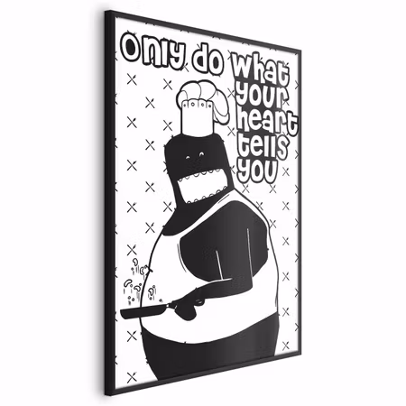 Poster med ram - Only do what your heart tells