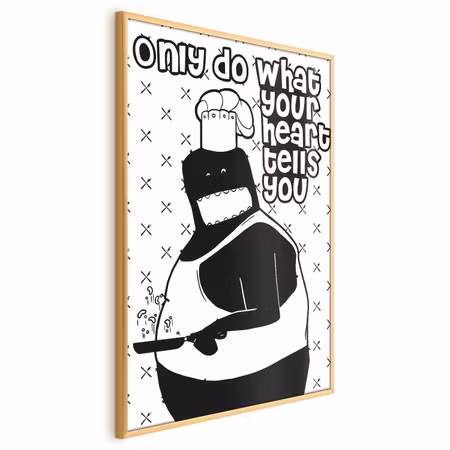Poster med ram - Only do what your heart tells