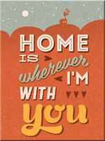 MAGNET Home is where I´m with you metallskylt