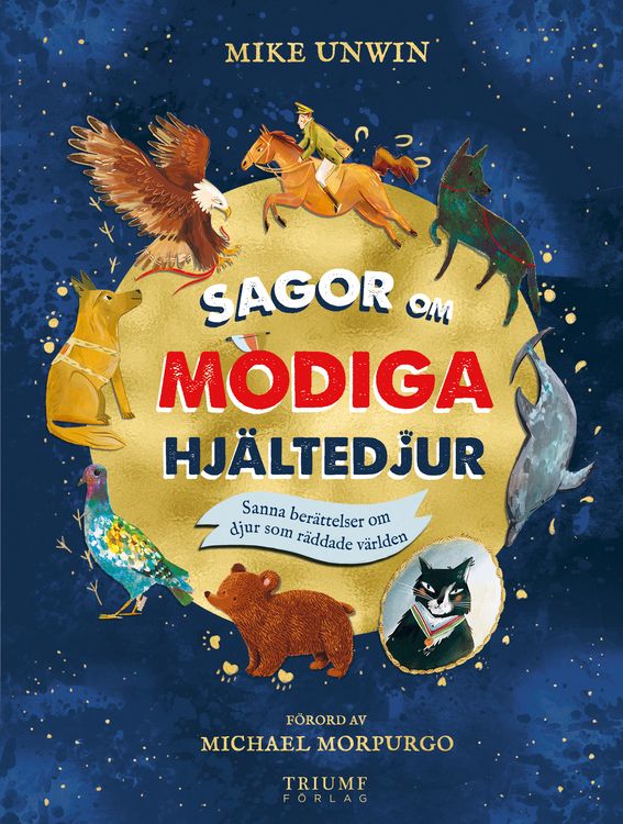 "Sagor om modiga hjältedjur" av Mike Unwin - Out of stock!